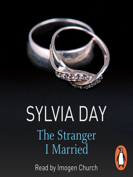 Title details for The Stranger I Married by Sylvia Day - Wait list